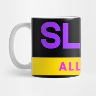 SLAY ALL DAY Mug